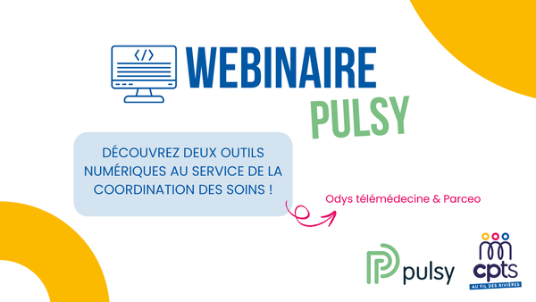 E-SANTE - Accès au REPLAY du webinaire PULSY (Odys télémédecine & Parceo)