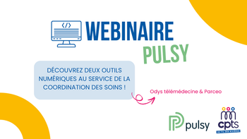 E-SANTE - Accès au REPLAY du webinaire PULSY (Odys télémédecine & Parceo)