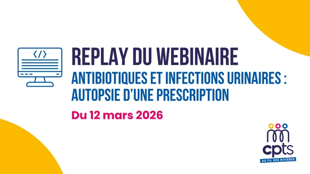 REPLAY - Webinaire Infections urinaires & antibiothérapie : "Autopsie d'une prescription"