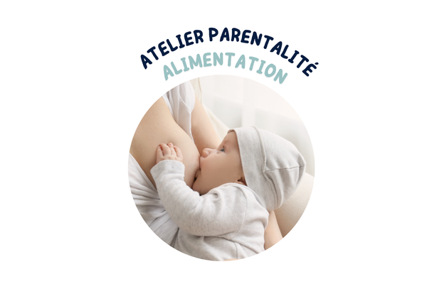 👣 Atelier parentalité 3 : Alimentation