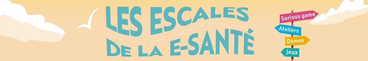 Les Escales de la e - Santé